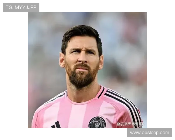 梅西复出助力国际米兰夺得重要联赛胜利 赛后表达对球队的高度信心